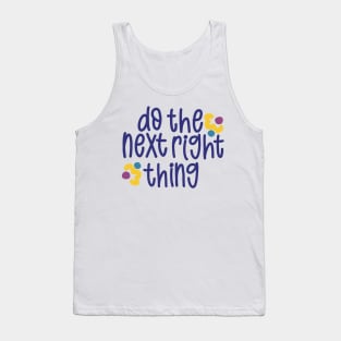 Do The Next Right Thing Tank Top